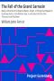 [Gutenberg 14245] • The Fall of the Grand Sarrasin / Being a Chronicle of Sir Nigel de Bessin, Knight, of Things that Happed in Guernsey Island, in the Norman Seas, in and about the Year One Thousand and Fifty-Seven